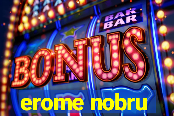 erome nobru